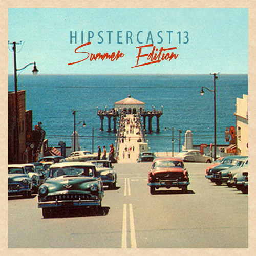 Hipstercast 13
