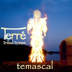Terre Tribal Trance / Temascal  (sample)
