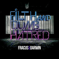 Fracus & Darwin - Oh Yeah ('Filth And Dumb Hatred' - Album Preview)