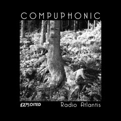 Compuphonic - Radio Atlantis (Preview) | Exploited