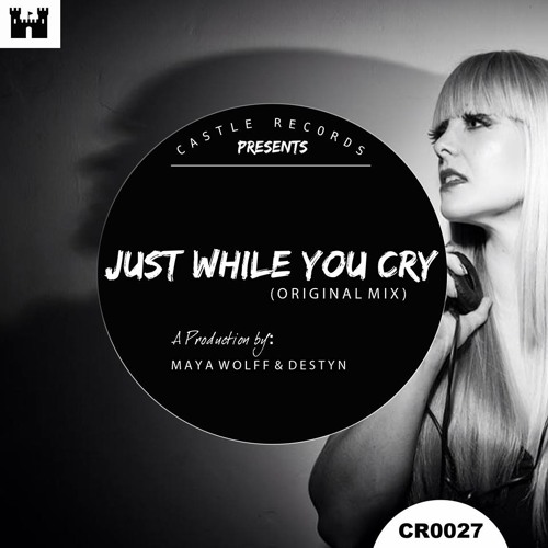 Destyn and Maya Wolff - Just While You Cry