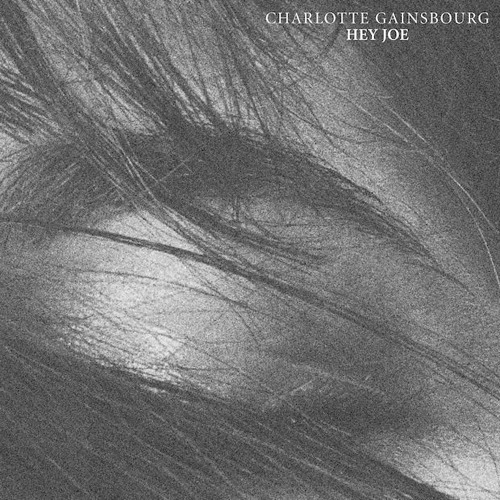 Charlotte Gainsbourg - Hey Joe (SebastiAn Remix)