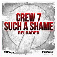Crew 7 - Such A Shame (Mankee Remix)