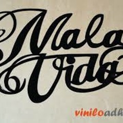 Mala Vida Con XarlyKing, DezeOneitor, McLalo (2014)