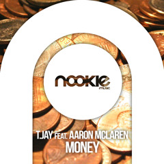 T-Jay Feat. Aaron McLaren - Money (Someone Shakes remix) Available May 14th