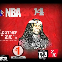 LDOTRIEF 2K (Produced By LDotrief)