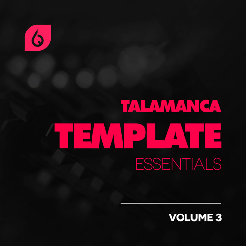 Talamanca Template Essentials Volume 3 (Vocal Mix)