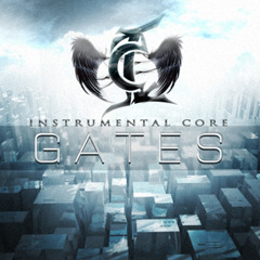 Gates (New Single)(For New Tracks Visit Instrumental Core's Youtube Channel)