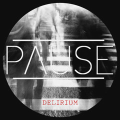 Pause - Delirium (Original Mix) Free DL