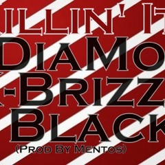 Mr Diamonds Ft K-Brizzy & J Black - Killin It (Prod By Mentos)