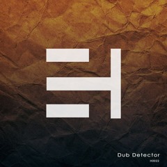 Dub Detector (Original Mix)