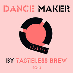 Tasteless Brew - Dance Maker (Original Mix) [FREE]