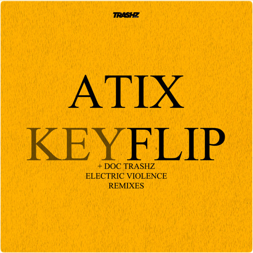 Atix - Keyflip (Doc Trashz Remix) [Trashz Recordz] OUT NOW