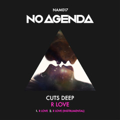 Cuts Deep - R Love - Full Vocal Mix -No Agenda Music SNIP -**OUT NOW