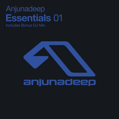 Anjunadeep Essentials 01 (Bonus DJ Mix)