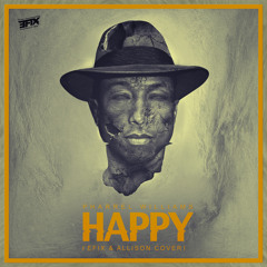 Pharrell Williams - Happy ( EFIX & ALLISON Cover )