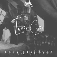 Tempi Cupi Ft. Soul & Buio