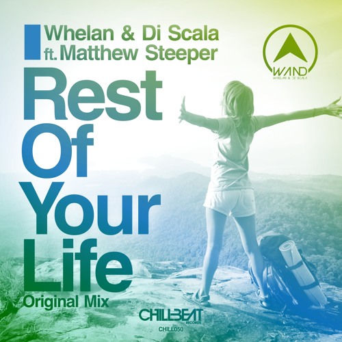 Stream Whelan & Di Scala Feat Matthew Steeper - Rest Of Your Life -  ChillBeat Records by Whelan & Di Scala | Listen online for free on  SoundCloud