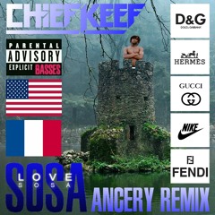 Chief Keef - Love Sosa (ANCERY Remix)
