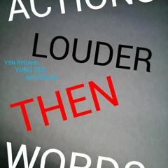 ACTIONS SPEAK LOUDER...YUNG FT.CHIEF RYDAH x BIG YOODAH