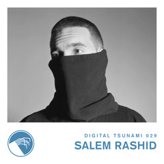 Digital Tsunami 029 - Salem Rashid