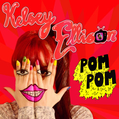 Kelsey Ellison- Pom Pom