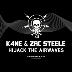 K4NE & Zac Steele - Hijack The Airwaves