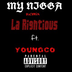 La Rightious ft. Young Co (My