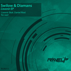 [preview] Swilow & Diamans - No war! (Original mix)