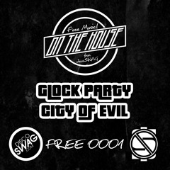 Glock Party - City Of Evil [FREE0001] FREE DOWNLOAD!