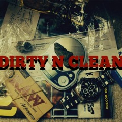 Dirty N Clean (Prod. Jae-RBeats)