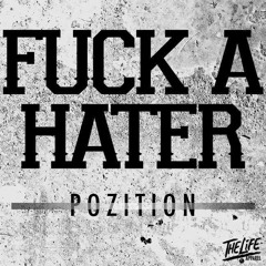 FUCK A HATER