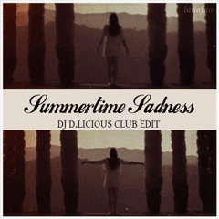 Lana Del Rey - Summertime Sadness (DJ D.Licious Club Edit)