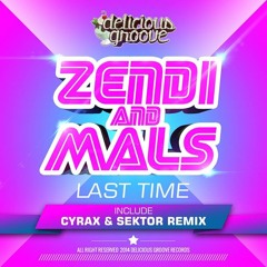 Zendi & Mals - Last Time (Cyrax & Sektor Remix)