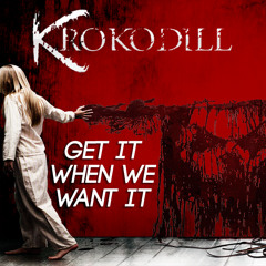 Krokodill - Get It When We Want It (Original Mix) // Preview