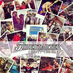 Firestarter - If You Ain t First  You re Last