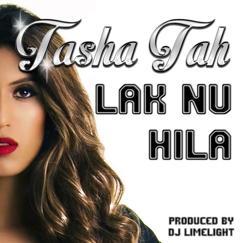 Lak Nu Hila (Tasha Tah)