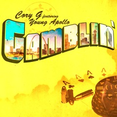 Cory G | Gamblin' feat. Young Apollo [prod. by Apollo Bangz]