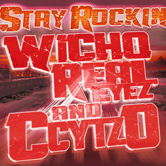 Stay Rockin ft Wicho, Real Eyez & CcytzO