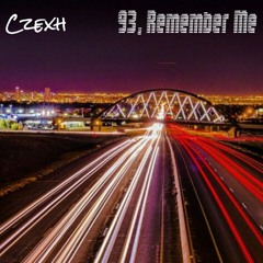 93,Remember Me Ft. Nugget