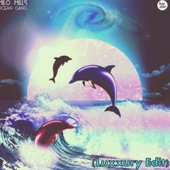Milo Mills - Ocean Gang (Luxxury Edit)