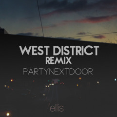 PARTYNEXTDOOR - West District [ellis years in the north bootleg]