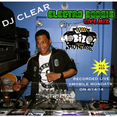 DJ Clear Mobile Mondays Electro Boogie Live Mix