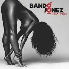 BandoJonez - Sex You -