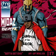 MidaZ The BEAST - The NEW 52 - Gotta Get Ova