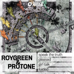 RoyGreen & Protone - Speak The Truth