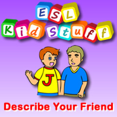 Describe Your Friend (Adjectives)