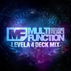 Levela 4 Deck Mix - Multi Function Sessions (Vol 3) **Tracklist in description**