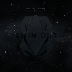 Bow To Each Other - Swim Out