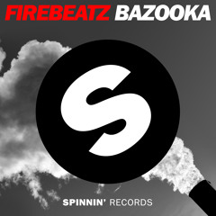 Firebeatz - Bazooka [OUT NOW]